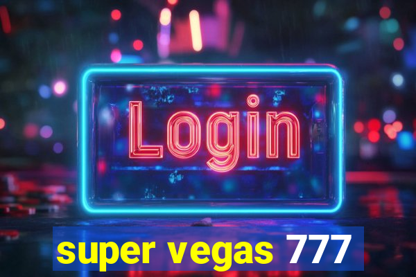 super vegas 777