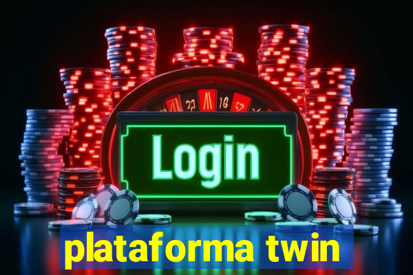 plataforma twin