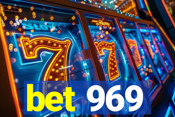 bet 969