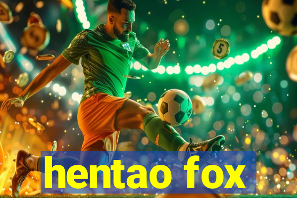 hentao fox