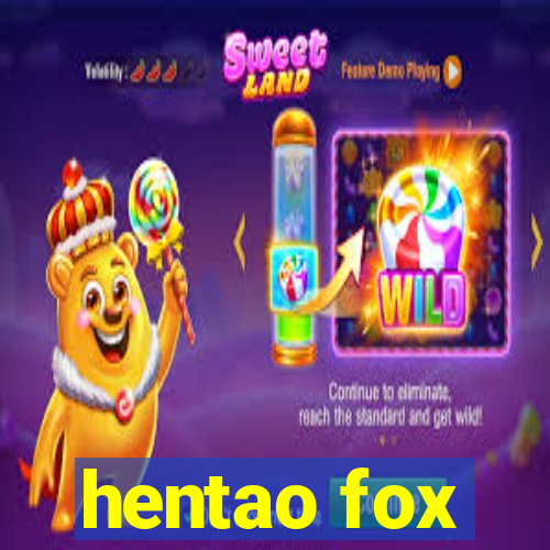 hentao fox