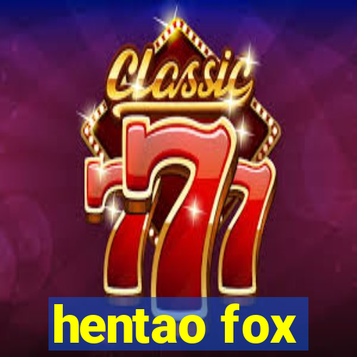 hentao fox