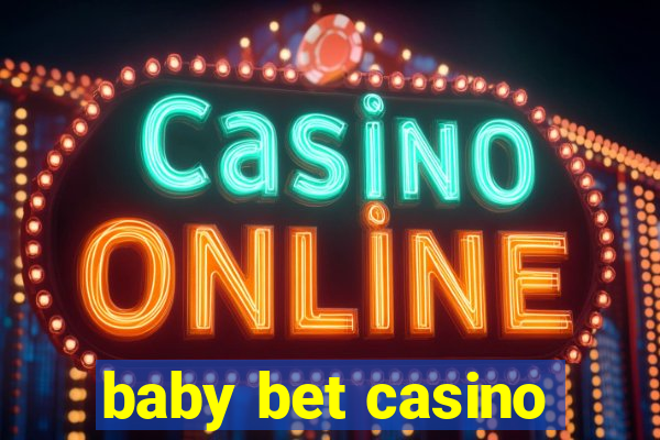 baby bet casino