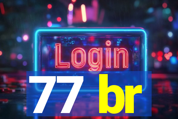 77 br