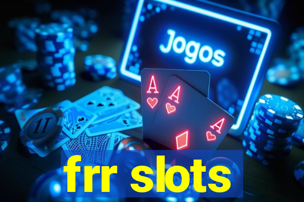 frr slots