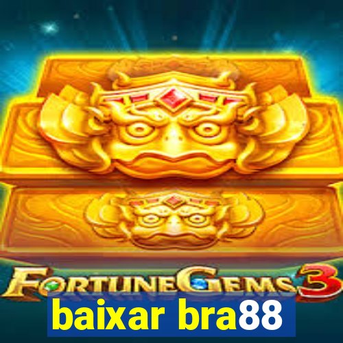 baixar bra88