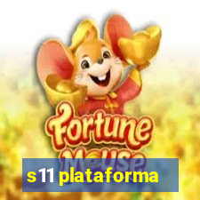 s11 plataforma