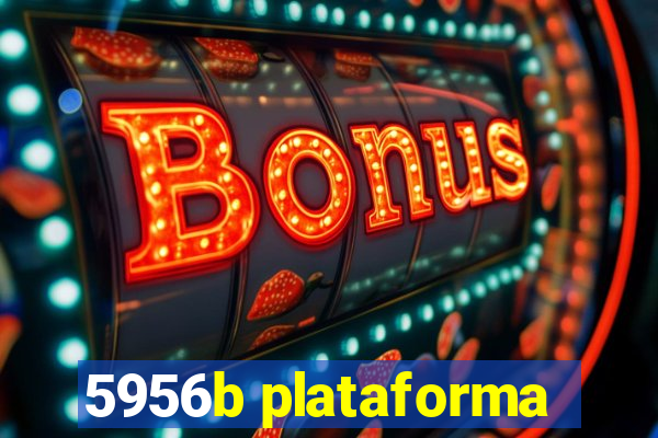 5956b plataforma