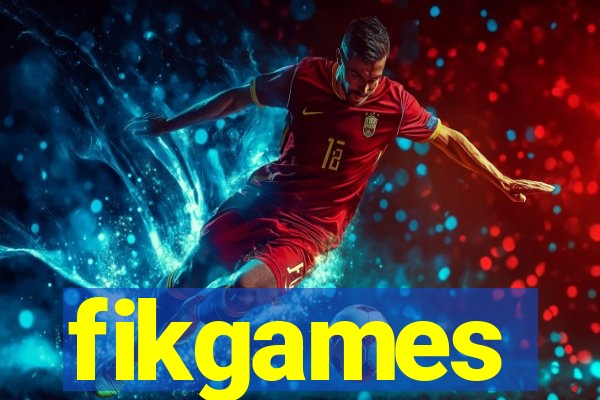 fikgames