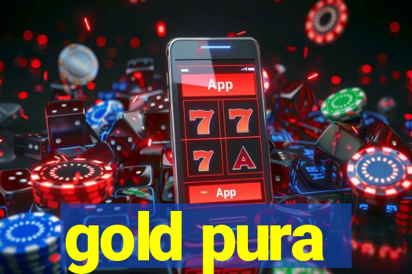 gold pura