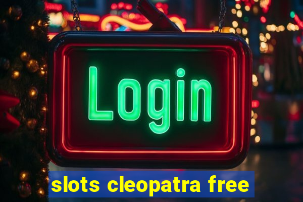 slots cleopatra free