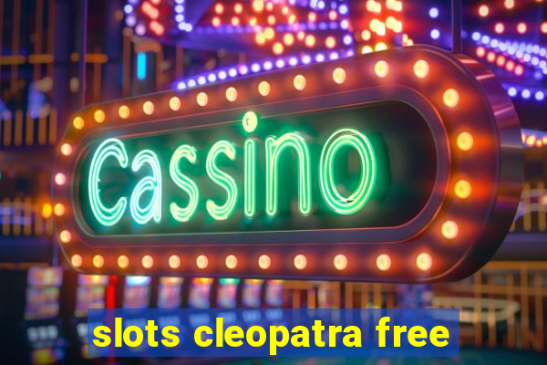 slots cleopatra free