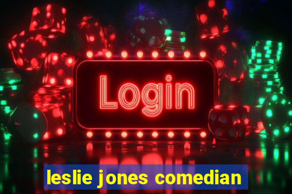 leslie jones comedian