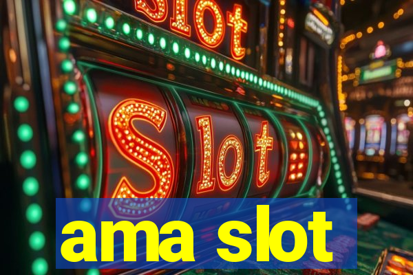 ama slot