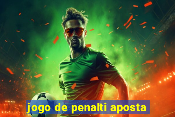 jogo de penalti aposta