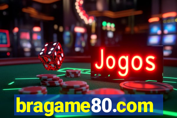 bragame80.com