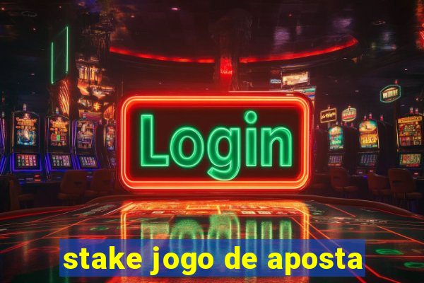 stake jogo de aposta