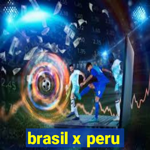 brasil x peru