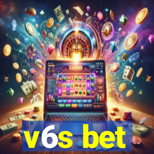 v6s bet