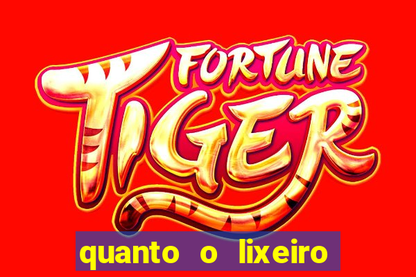 quanto o lixeiro ganha por m锚s