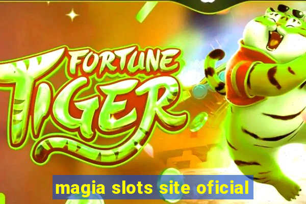 magia slots site oficial