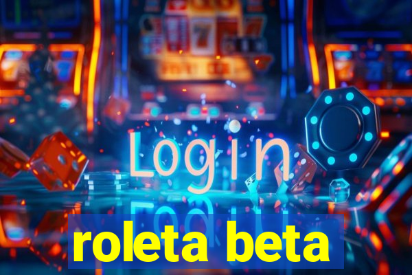 roleta beta