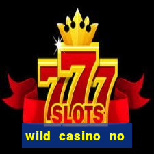 wild casino no deposit bonuses