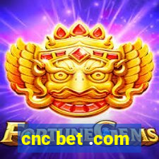 cnc bet .com