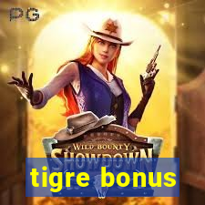 tigre bonus