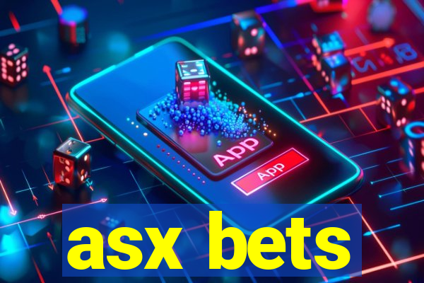 asx bets