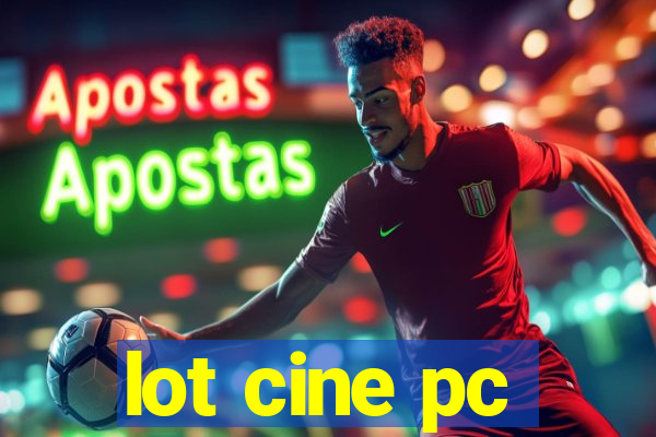 lot cine pc