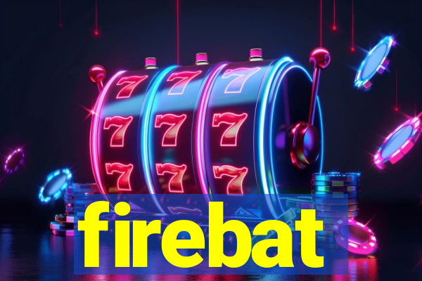 firebat