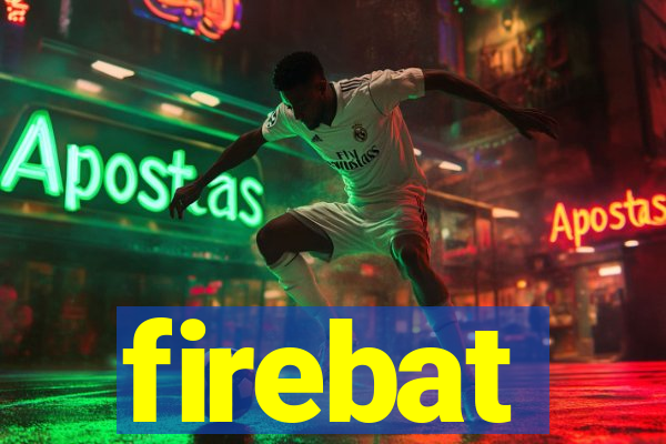 firebat