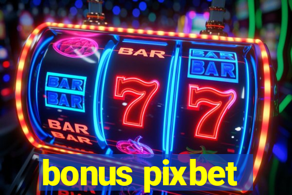 bonus pixbet