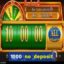 1000 no deposit bonus casino