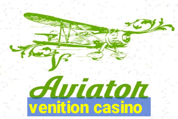 venition casino