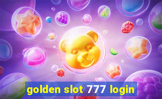 golden slot 777 login