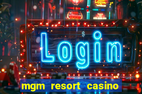 mgm resort casino las vegas