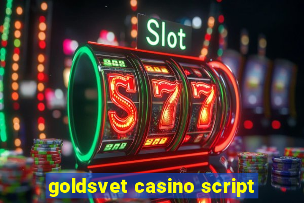 goldsvet casino script