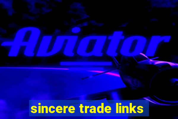 sincere trade links