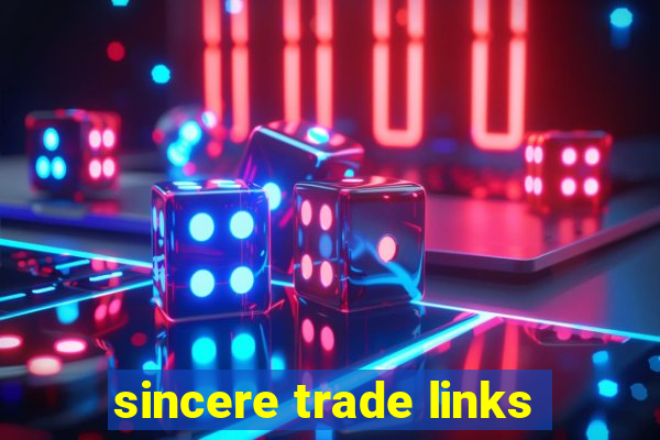 sincere trade links