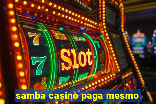 samba casino paga mesmo