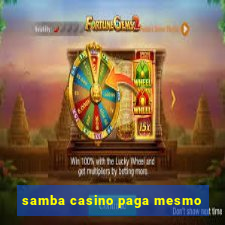 samba casino paga mesmo