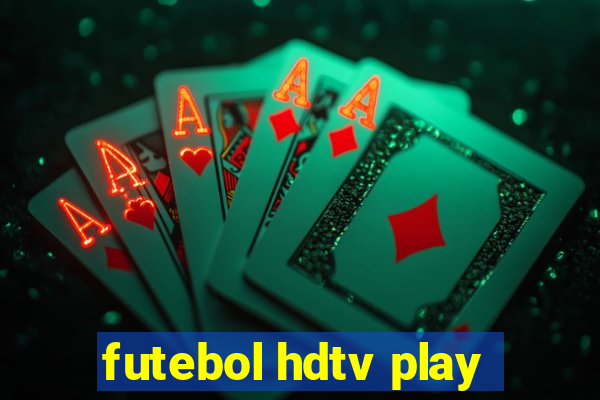 futebol hdtv play