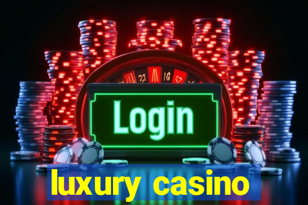 luxury casino