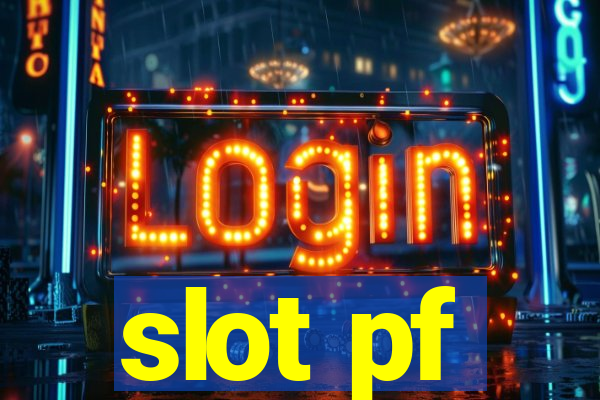 slot pf