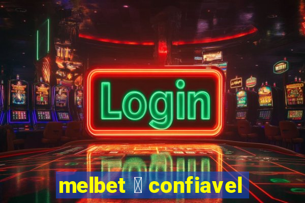 melbet 茅 confiavel