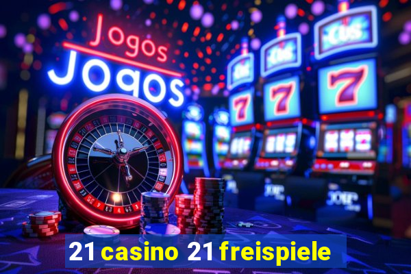 21 casino 21 freispiele