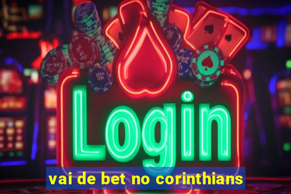 vai de bet no corinthians