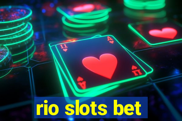 rio slots bet